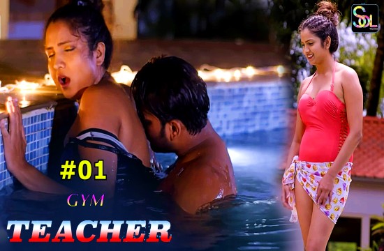 Gym Teacher S01 E01 (2024) Hindi Hot Web Series Soltalkies