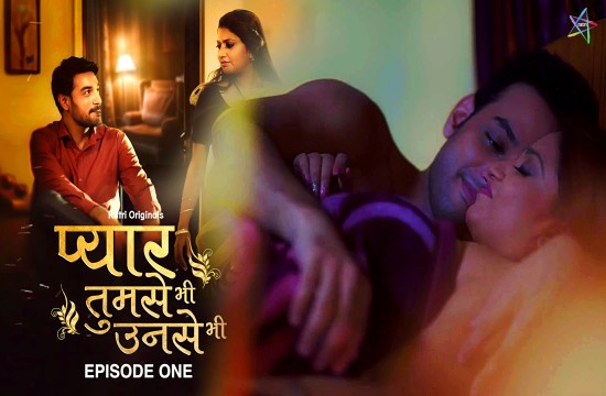 Pyar Tumse Bhi Unse Bhi S01 E01 2024 Ratri Hot Web Series